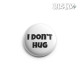 I don't hug